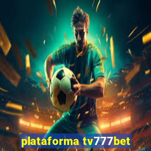 plataforma tv777bet